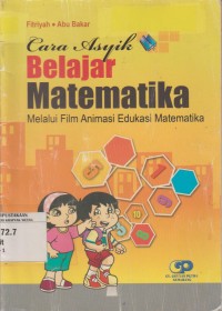 Image of Cara Asyik Belajar Matematika: Melalui Film Animasi Edukasi Matematika