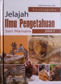 Image of Ensiklopedia Jelajah Ilmu Pengetahuan: Seri Mamalia Jilid 1