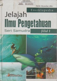 Image of Ensiklopedia Jelajah Ilmu Pengetahuan : Seri Samudra Jilid 1