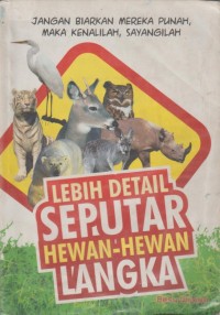 Image of Lebih Detail Seputar Hewan-hewan Langka