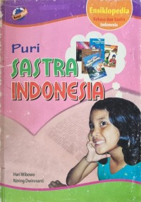 Image of Ensiklopedia Bahasa dan Sastra Indonesia : Puri Sastra Indonesia