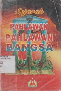 Image of Sejarah Pahlawan-Pahlawan Bangsa