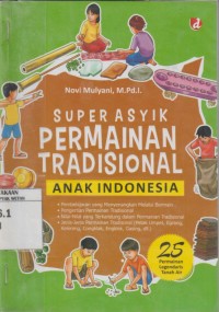 Image of Super Asyik Permainan Tradisional Anak Indonesia