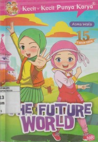 Image of Kecil-kecil Punya Karya (The Future World)