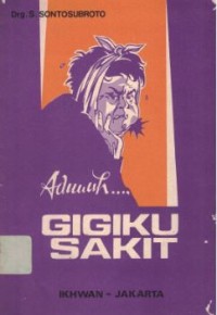 Image of Aduuuh Gigiku Sakit