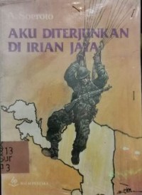 Image of Aku Diterjunkan di Irian Jaya