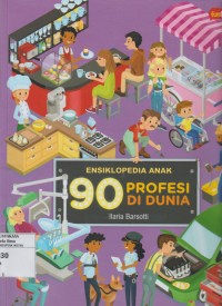 Image of Ensiklopedia Anak : 90 Profesi DI Dunia