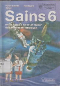 Image of Sains 6 untuk Kelas 6 Sekolah Dasar dan Madrasah Ibtidaiyah
